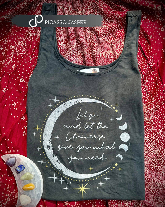 Let go & let the Universe give you what you need, Tank:S-4XL: Med