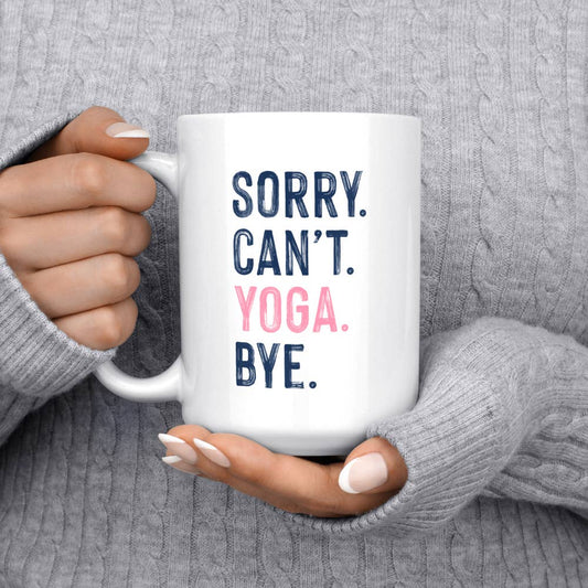 Sorry Can't Yoga Bye Yoga Mug