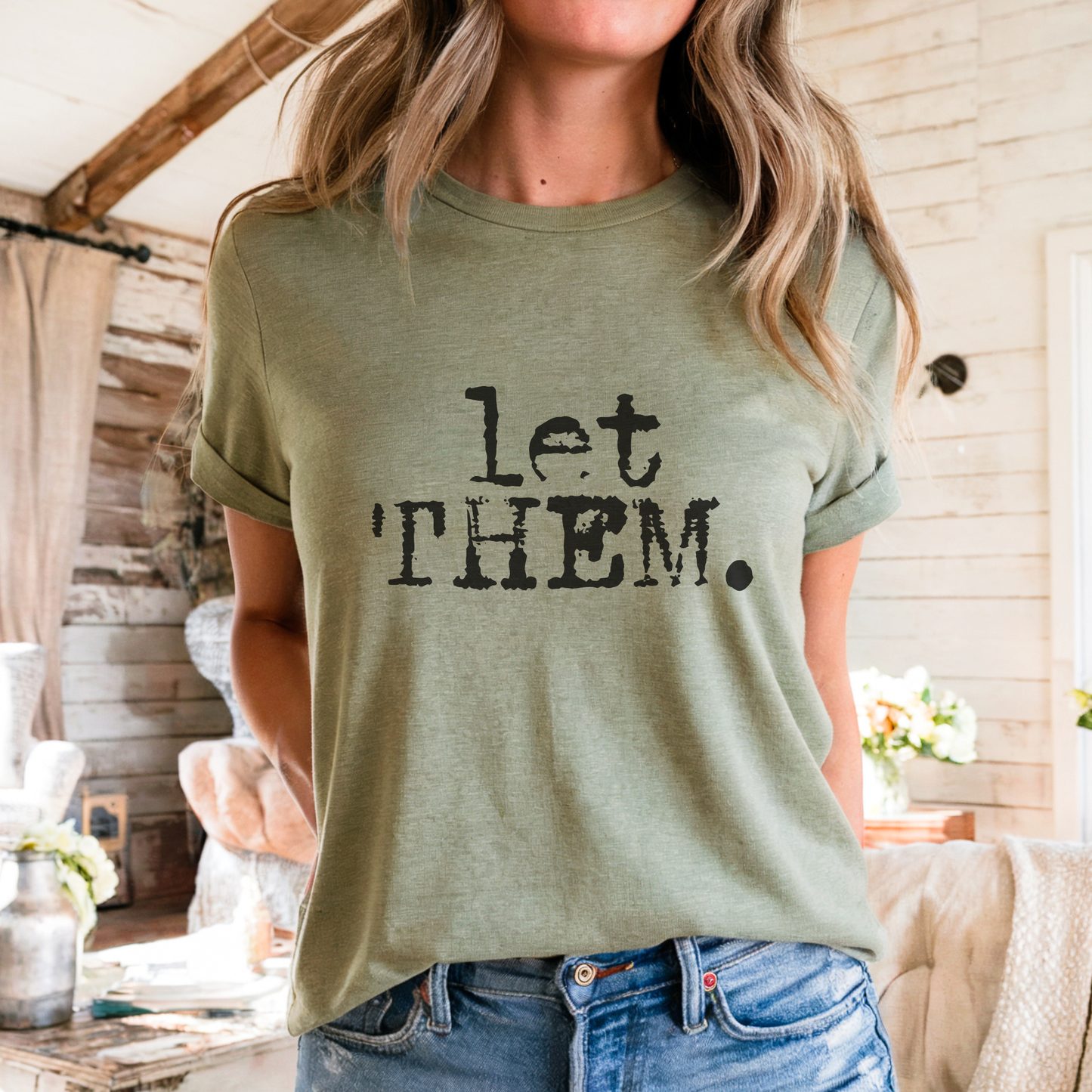 Let Them. Distressed Typography Funny Graphic T-Shirt : Kelly Green / S