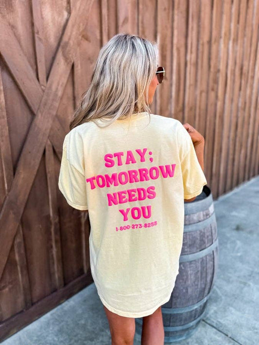 Stay: Tomorrow Needs You Graphic Tee: SMALL