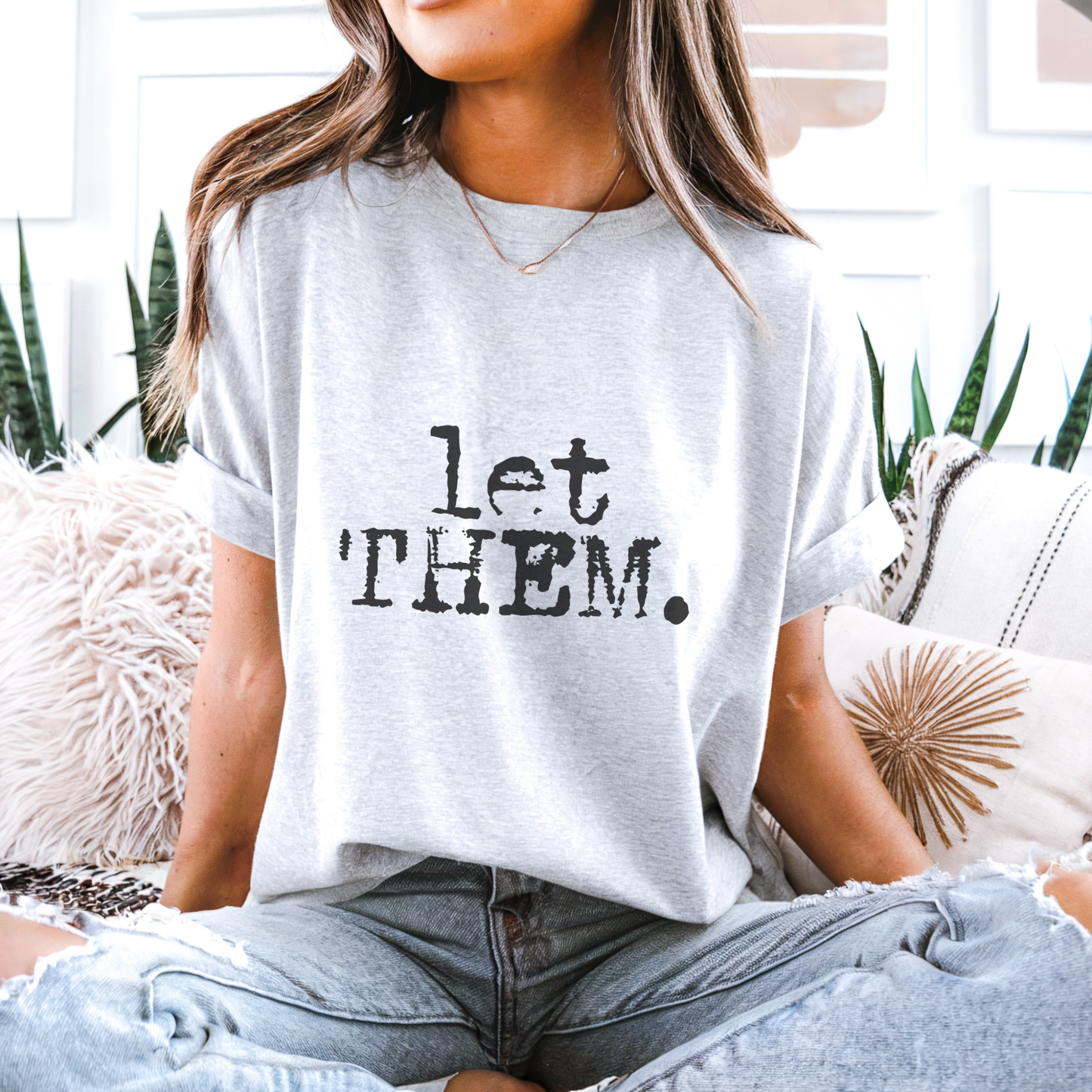 Let Them. Distressed Typography Funny Graphic T-Shirt : Kelly Green / M